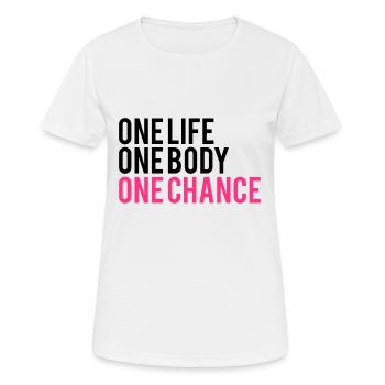 One Life One Chance One Body - Women's Breathable T-Shirt - white - Front - AI Model Female 172 dark (172cm)