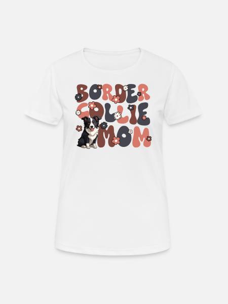 Border Collie Groovy Border Collie Mom - Frauen T-Shirt atmungsaktiv - Weiß