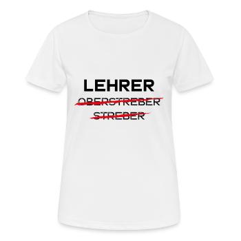 LEHRER LEHRAMT STUDIUM SCHULE - Frauen T-Shirt atmungsaktiv - Weiß - Vorne - AI Model Female 172 dark (172cm)