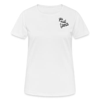 vous devez danser - T-shirt respirant Femme - blanc - Devant - AI Model Female 172 dark (172cm)