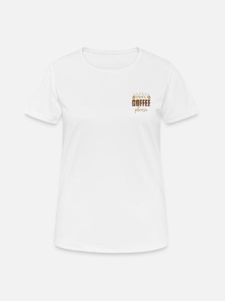 more coffee please - Women's Breathable T-Shirt - white
