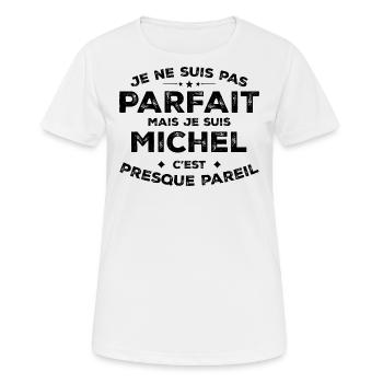 Michel Ein Vorname, eine Haltung Humor Michel - Frauen T-Shirt atmungsaktiv - Weiß - Vorne - AI Model Female 172 dark (172cm)