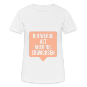 Ich werde alt aber nie erwachsen. - Frauen T-Shirt atmungsaktiv - Weiß - Vorne - AI Model Female 172 dark (172cm)