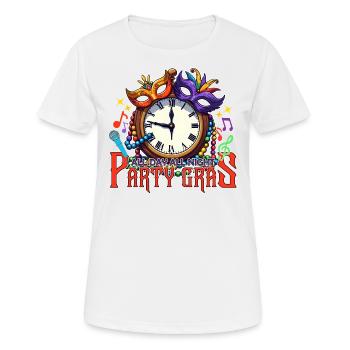DEN GANZEN TAG DIE GANZE NACHT PARTY GRAS - Frauen T-Shirt atmungsaktiv - Weiß - Vorne - AI Model Female 172 dark (172cm)