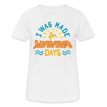 I Was Made For Summer Days I - Women's Breathable T-Shirt - white - Front - AI Model Female 172 dark (172cm)