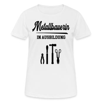 Metallbauerin Ausbildung Azubine Metallbau Lehre - Frauen T-Shirt atmungsaktiv - Weiß - Vorne - AI Model Female 172 dark (172cm)