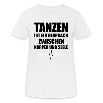Dancing is a conversation between body and soul - Women's Breathable T-Shirt - white - Front - AI Model Female 172 dark (172cm)