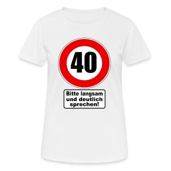 40ème anniversaire panneau de signalisation attention cadeau - T-shirt respirant Femme - blanc - Devant - AI Model Female 172 dark (172cm)
