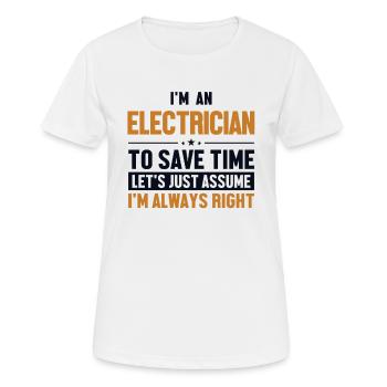 Electrician Let's Assume I'm Right Électricien - T-shirt respirant Femme - blanc - Devant - AI Model Female 172 dark (172cm)