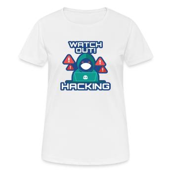 Watch Out Hacking Full Stack Coder Software - Women's Breathable T-Shirt - white - Front - AI Model Female 172 dark (172cm)