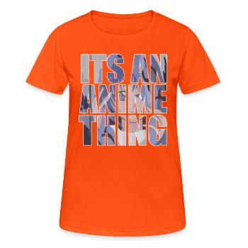 Its an anime thing with anime girl in the background - Women's Breathable T-Shirt - neon orange - Front - AI Model Female 172 dark (172cm)