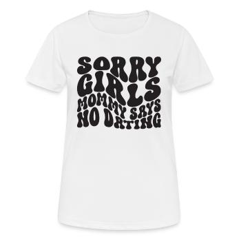 Sorry Girl Mom dit qu’il n’y a pas de rendez-vous - T-shirt respirant Femme - blanc - Devant - AI Model Female 172 dark (172cm)