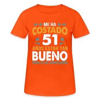 ME HA COSTADO 51 AÑOS ESTAR TAN BUENO - Women's Breathable T-Shirt - neon orange - Front - AI Model Female 172 dark (172cm)