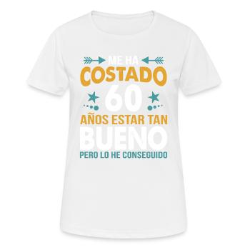 ME HA COSTADO 60 AÑOS ESTAR TAN BUENO - Women's Breathable T-Shirt - white - Front - AI Model Female 172 dark (172cm)