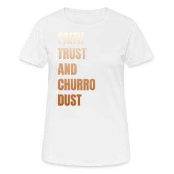 Faith, trust and churro dust - Women's Breathable T-Shirt - white - Front - AI Model Female 172 dark (172cm)