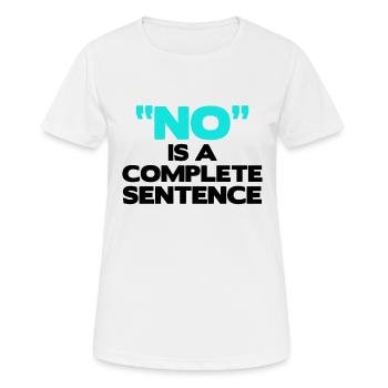 Nein ist ein vollständiger Satz Frauenermächtigung - Frauen T-Shirt atmungsaktiv - Weiß - Vorne - AI Model Female 172 dark (172cm)