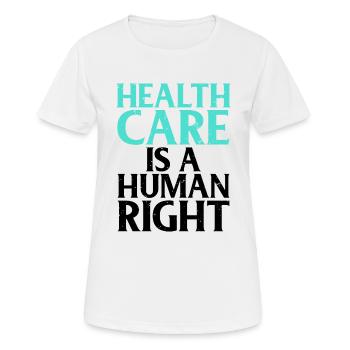 Social Justice Gifts Healthcare is a Human Right - Women's Breathable T-Shirt - white - Front - AI Model Female 172 dark (172cm)