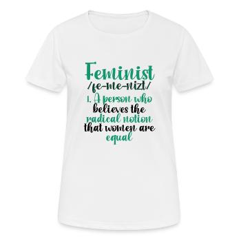 Feminismus Geschenk Radikale Vorstellung Frauen sind gleich - Frauen T-Shirt atmungsaktiv - Weiß - Vorne - AI Model Female 172 dark (172cm)