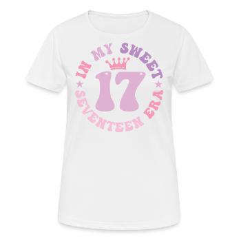 In My Sweet Seventeen Era 17. Geburtstag 17. - Frauen T-Shirt atmungsaktiv - Weiß - Vorne - AI Model Female 172 dark (172cm)