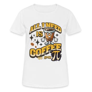 Lustiger Mathelehrer Alles, was ich brauche, ist Kaffee und Pi - Frauen T-Shirt atmungsaktiv - Weiß - Vorne - AI Model Female 172 dark (172cm)