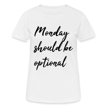 Monday should be optional - Women's Breathable T-Shirt - white - Front - AI Model Female 172 dark (172cm)