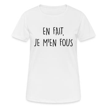 en fait je m en fous - T-shirt respirant Femme - blanc - Devant - AI Model Female 172 dark (172cm)