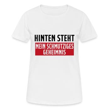 Hinten steht mein schmutziges geheimnis - Frauen T-Shirt atmungsaktiv - Weiß - Vorne - AI Model Female 172 dark (172cm)