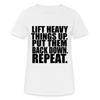 Lift Things Put Them Back Down - T-shirt respirant Femme - blanc - Devant - AI Model Female 172 dark (172cm)
