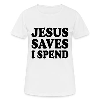 jesus saves i spend - Frauen T-Shirt atmungsaktiv - Weiß - Vorne - AI Model Female 172 dark (172cm)