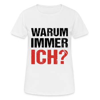 Warum immer ich? Warum - Frauen T-Shirt atmungsaktiv - Weiß - Vorne - AI Model Female 172 dark (172cm)