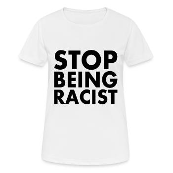 Stop being racist - Women's Breathable T-Shirt - white - Front - AI Model Female 172 dark (172cm)