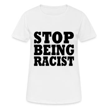 Stop being racist - Women's Breathable T-Shirt - white - Front - AI Model Female 172 dark (172cm)