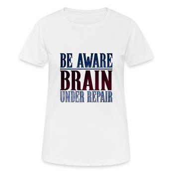 Bewusstsein für Gehirnerschütterung Seien Sie sich des Gehirns in der Reparatur bewusst - Frauen T-Shirt atmungsaktiv - Weiß - Vorne - AI Model Female 172 dark (172cm)