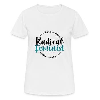 Inspriational Gifts für Frauen Radikales feministisches Geschenk - Frauen T-Shirt atmungsaktiv - Weiß - Vorne - AI Model Female 172 dark (172cm)