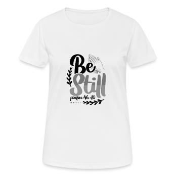 Christentum Geschenke sei still Psalm 46 10 Christian - Frauen T-Shirt atmungsaktiv - Weiß - Vorne - AI Model Female 172 dark (172cm)