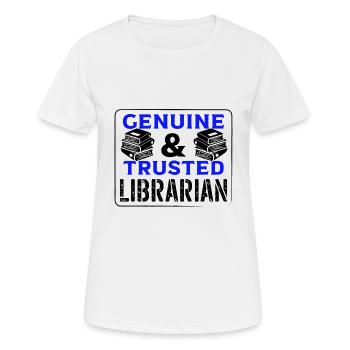 Librarian Gifts Genuine and Trusted Librarian - Women's Breathable T-Shirt - white - Front - AI Model Female 172 dark (172cm)