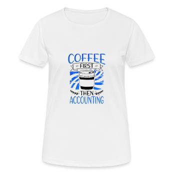 Café cadeau comptable D’abord, puis Cadeaux comptables - T-shirt respirant Femme - blanc - Devant - AI Model Female 172 dark (172cm)