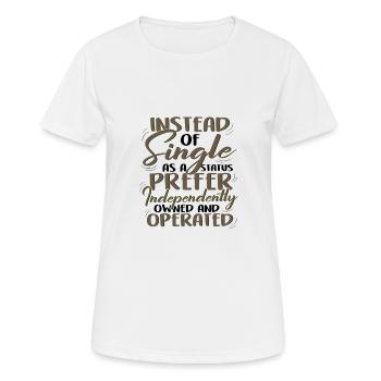 Anstelle von Single Independent Owned und - Frauen T-Shirt atmungsaktiv - Weiß - Vorne - AI Model Female 172 dark (172cm)