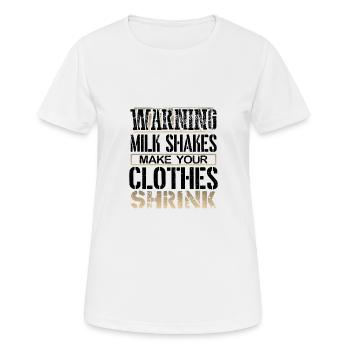 Milchshake-Geschenke Warnung Milchshakes machen Kleidung - Frauen T-Shirt atmungsaktiv - Weiß - Vorne - AI Model Female 172 dark (172cm)