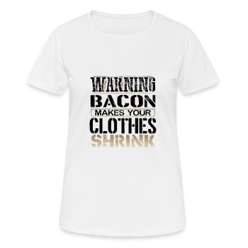 Speck Liebhaber Geschenke Warnung Speck machen Kleidung - Frauen T-Shirt atmungsaktiv - Weiß - Vorne - AI Model Female 172 dark (172cm)