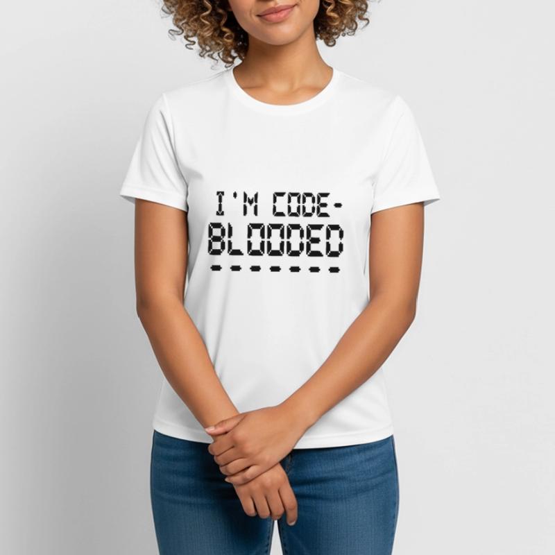 Computerprogrammierung Ich bin Code Blooded Programmierer Frauen T-Shirt atmungsaktiv