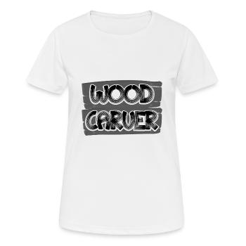Woodsman Geschenk Holzschnitzer Geschenke - Frauen T-Shirt atmungsaktiv - Weiß - Vorne - AI Model Female 172 dark (172cm)