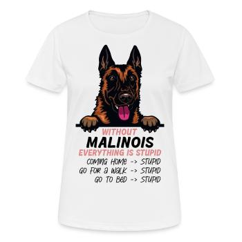 Ohne Malinois ist alles doof - Frauen T-Shirt atmungsaktiv - Weiß - Vorne - AI Model Female 172 dark (172cm)