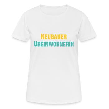 Neubauer Ureinwohnerin Wien Österreich Spruch - Frauen T-Shirt atmungsaktiv - Weiß - Vorne - AI Model Female 172 dark (172cm)