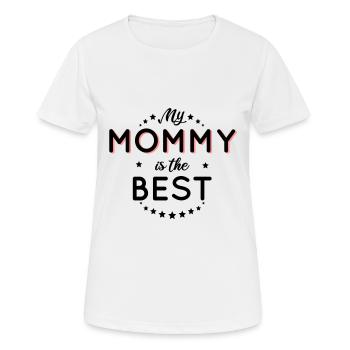 Mom - My mommy is the best - Women's Breathable T-Shirt - white - Front - AI Model Female 172 dark (172cm)