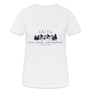 Faith can move Mountains, christliches Geschenk. - Frauen T-Shirt atmungsaktiv - Weiß - Vorne - AI Model Female 172 dark (172cm)