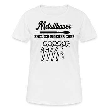 Metallbauer Chef werden Selbstständig machen Firma - Frauen T-Shirt atmungsaktiv - Weiß - Vorne - AI Model Female 172 dark (172cm)