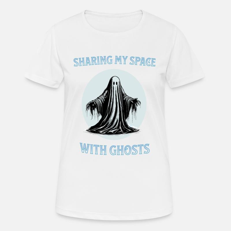 Sharing my space with ghosts - Women's Breathable T-Shirt - white