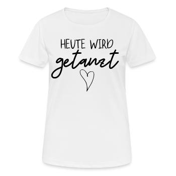 HEUTE WIRD GETANZT - Frauen T-Shirt atmungsaktiv - Weiß - Vorne - AI Model Female 172 dark (172cm)