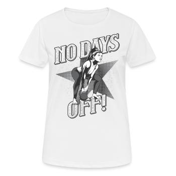 No Days off - Gym Fitness Bodybuilding Training - Frauen T-Shirt atmungsaktiv - Weiß - Vorne - AI Model Female 172 dark (172cm)